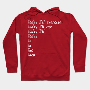 Today I'll Tacos Hoodie